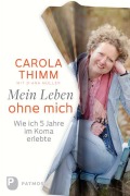 Cover-Bild zum Titel 'Mein Leben ohne mich' von 'Carola Thimm, Diana Müller'
