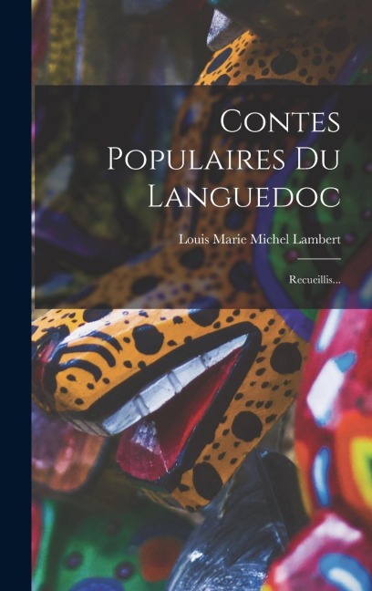 Contes Populaires Du Languedoc - 
