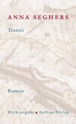 Cover-Bild zum Titel 'Transit. Das erzählerische Werk 1' von 'Anna Seghers'