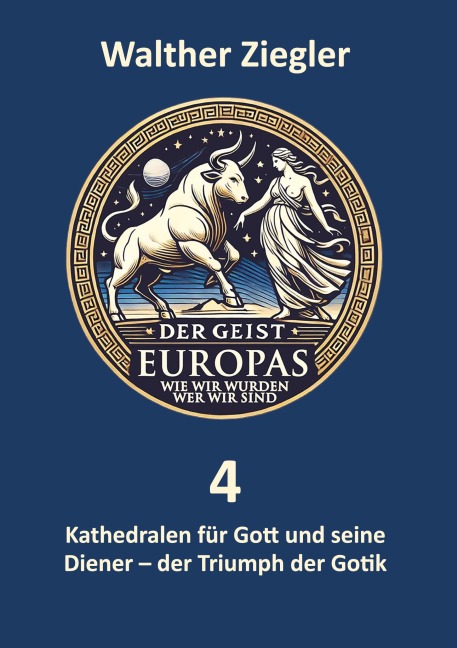 Kathedralen für Gott und seine Diener - der Triumpf der Gotik - Walther Ziegler