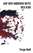 Auf der anderen Seite des Ichs - Torge Naß