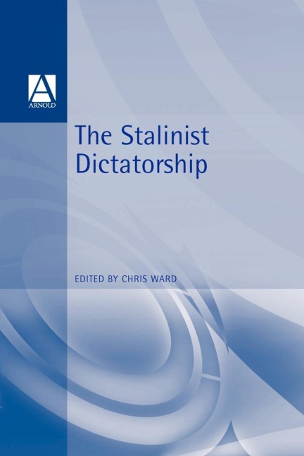 The Stalinist Dictatorship - 