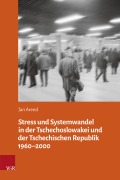 Cover-Bild zum Titel 'Stress und Systemwandel in der Tschechoslowakei und der Tschechischen Republik 1960-2000' von 'Jan Arend'