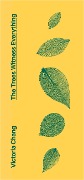 Cover-Bild zum Titel 'The Trees Witness Everything' von 'Victoria Chang'