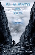 Cover-Bild zum Titel 'EL ALIENTO DEL YETI' von 'D. C. Alcántara'