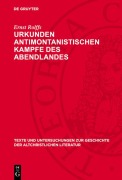 Cover-Bild zum Titel 'Urkunden antimontanistischen Kampfe des Abendlandes' von 'Ernst Rolffs'