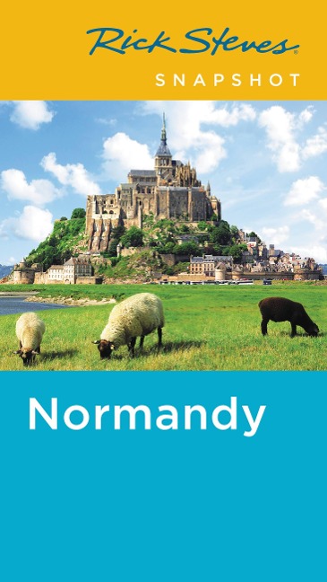 Rick Steves Snapshot Normandy - Rick Steves, Steve Smith