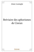Cover-Bild zum Titel 'Bréviaire des aphorismes de Cioran' von 'Alain Lesimple'