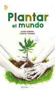 Cover-Bild zum Titel 'Plantar El Mundo' von 'Javier Sobrino'
