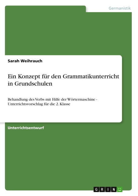 Ein Konzept für den Grammatikunterricht in Grundschulen - Sarah Weihrauch