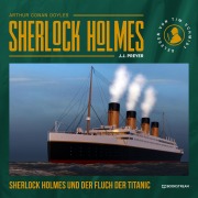 Cover-Bild zum Titel 'Sherlock Holmes und der Fluch der Titanic' von 'Arthur Conan Doyle, J. J. Preyer'