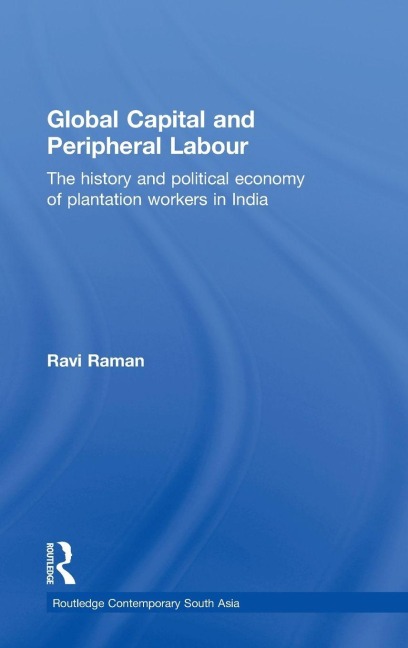 Global Capital and Peripheral Labour - Ravi Raman