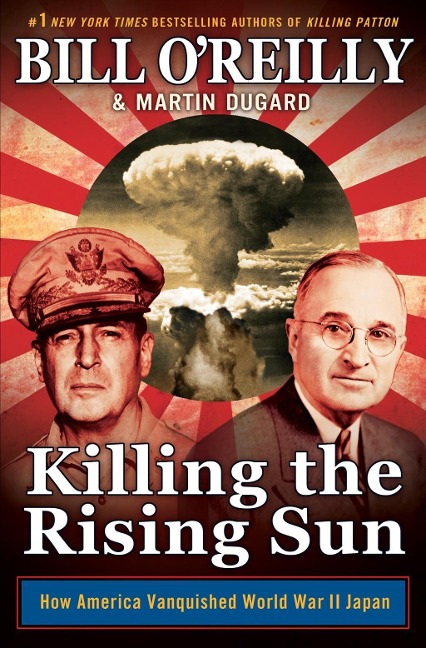 Killing the Rising Sun - Bill O'Reilly, Martin Dugard