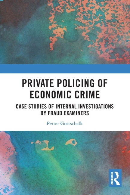 Private Policing of Economic Crime - Petter Gottschalk