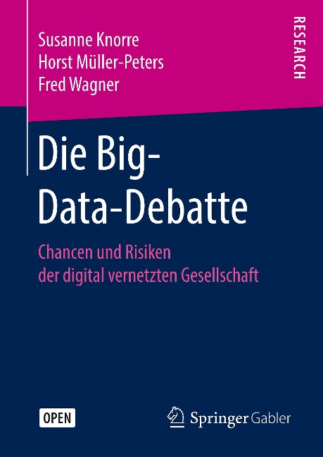 Die Big-Data-Debatte - Susanne Knorre, Fred Wagner, Horst Müller-Peters