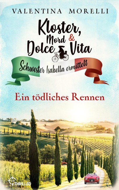 Kloster, Mord und Dolce Vita - Ein tödliches Rennen - Valentina Morelli