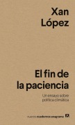 Cover-Bild zum Titel 'El Fin de la Paciencia' von 'Xan Lopez'