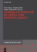 Cover-Bild zum Titel 'Handbuch Sprache im Urteil der Öffentlichkeit' von ''