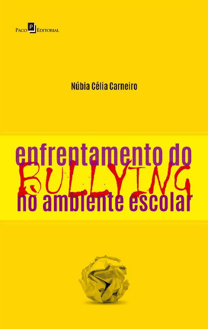 Enfrentamento do Bullying no Ambiente Escolar - Núbia Célia Carneiro