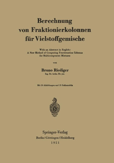 Berechnung von Fraktionierkolonnen für Vielstoffgemische - Bruno Riediger