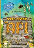 Cover-Bild zum Titel 'Mamma ti racconto... cosa fanno le api. Vola nell'alveare' von 'Marcin Brykczynski, Katarzyna Bajerowicz'