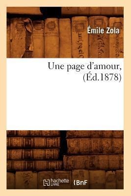 Une Page d'Amour, (Éd.1878) - Émile Zola
