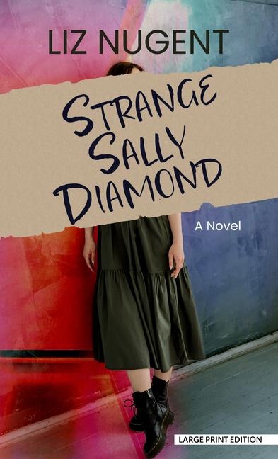 Strange Sally Diamond - Liz Nugent