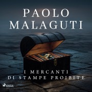 Cover-Bild zum Titel 'I mercanti di stampe proibite' von 'Paolo Malaguti'