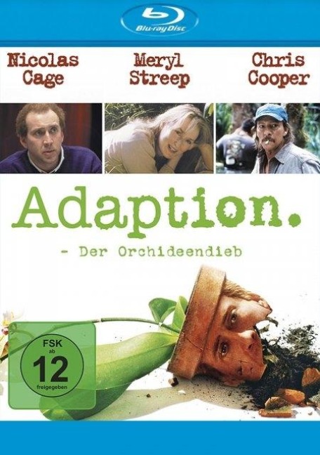 Adaption. - Der Orchideendieb - Charlie Kaufman, Donald Kaufman, Carter Burwell