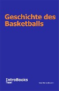 Geschichte des Basketballs - IntroBooks Team
