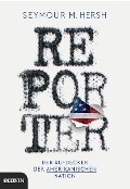 Cover-Bild zum Titel 'Reporter' von 'Seymour M. Hersh'