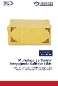 Cover-Bild zum Titel 'Muhafaza ¿artlar¿n¿n Tereya¿¿nda Kaliteye Etkisi' von 'Mubin Koyuncu, Yusuf Tunçtürk'