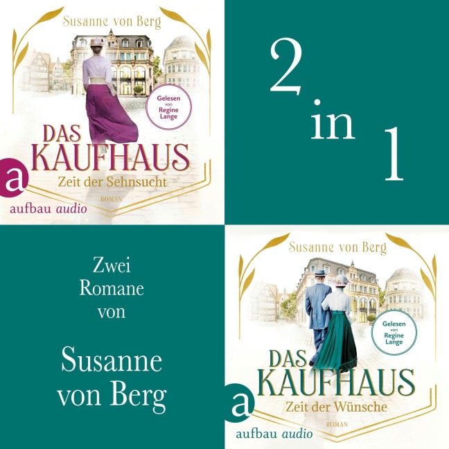 Das Kaufhaus - Zeit der Sehnsucht & Zeit der Wünsche - Susanne von Berg