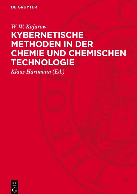 Kybernetische Methoden in der Chemie und chemischen Technologie - W. W. Kafarow