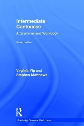 Intermediate Cantonese - Virginia Yip, Stephen Matthews