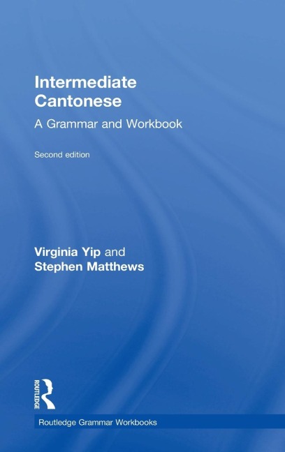 Intermediate Cantonese - Virginia Yip, Stephen Matthews