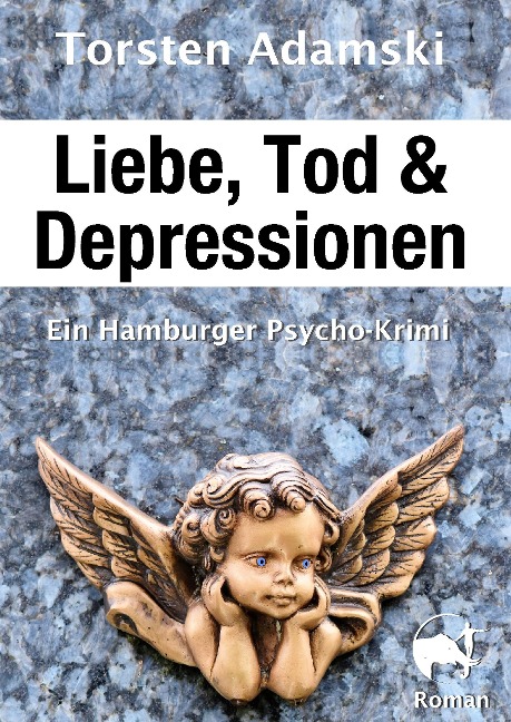 Liebe, Tod & Depressionen - Torsten Adamski