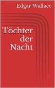 Cover-Bild zum Titel 'Töchter der Nacht' von 'Edgar Wallace'