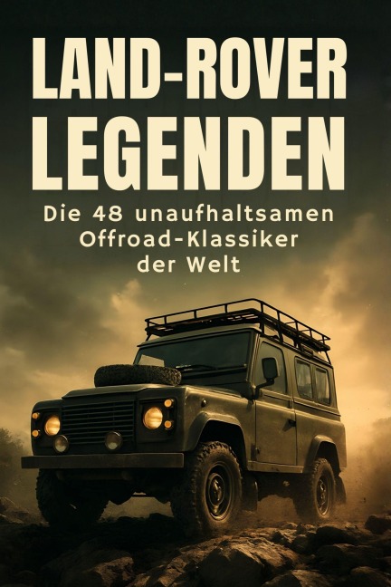Land-Rover-Legenden - Oliver Wolf