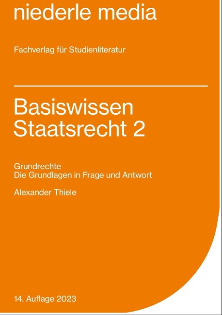 Basiswissen Staatsrecht 2 - Alexander Thiele