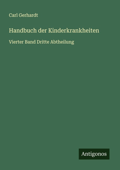 Handbuch der Kinderkrankheiten - Carl Gerhardt