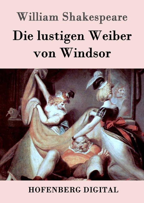 Die lustigen Weiber von Windsor - William Shakespeare