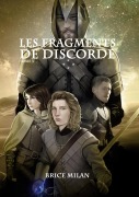 Cover-Bild zum Titel 'Les Fragments de Discorde' von 'Brice Milan'