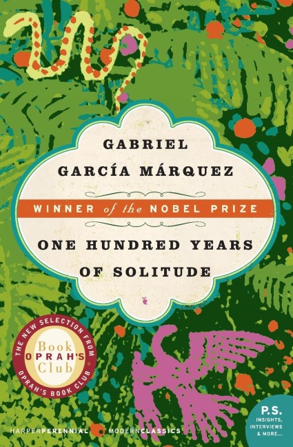 One Hundred Years of Solitude - Gabriel Garcia Marquez