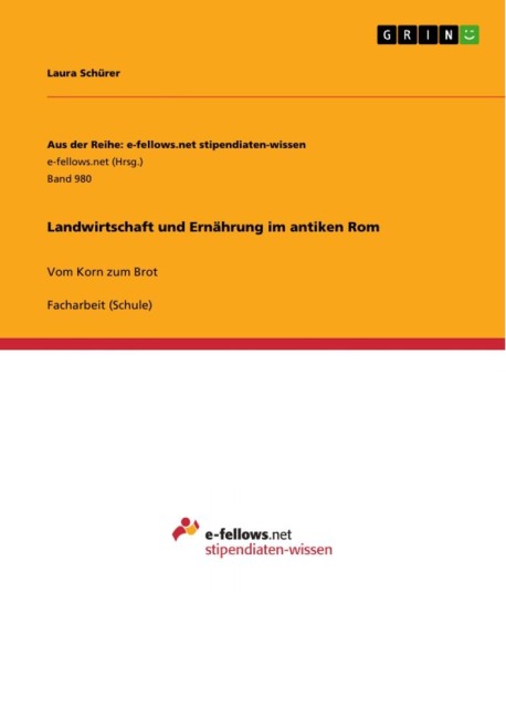 Landwirtschaft und Ernährung im antiken Rom - Laura Schürer