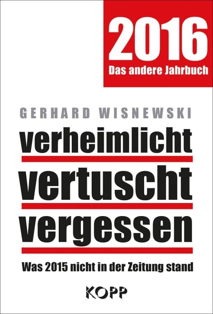 verheimlicht - vertuscht - vergessen 2016 - Gerhard Wisnewski