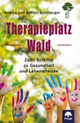 Cover-Bild zum Titel 'Therapieplatz Wald' von 'Werner Buchberger, Andrea Buchberger'