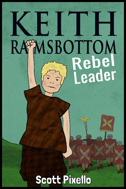 Keith Ramsbottom (Rebel Leader) - Scott Pixello