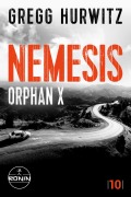 Cover-Bild zum Titel 'Nemesis. Ein Orphan X Thriller von Gregg Hurwitz' von 'Gregg Hurwitz'