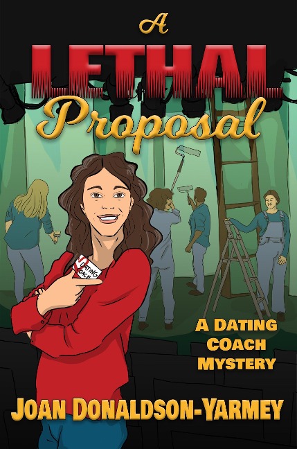 A Lethal Proposal (Dating Coach Mysteries, #2) - Joan Donaldson-Yarmey